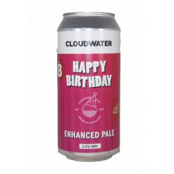 Cloudwater Brew Co.  Happy Birthday - Brother Beer