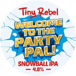 Tiny Rebel Brewing Co Welcome To the Party Pal!