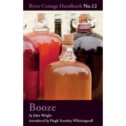 Booze : River Cottage Handbook No.12 by John Wright - waterintobeer