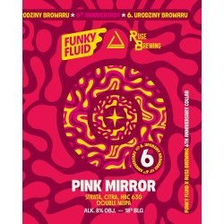 Funky Fluid  Pink Mirror  Strata, Citra, HBC630 Double NEIPA - Browarium