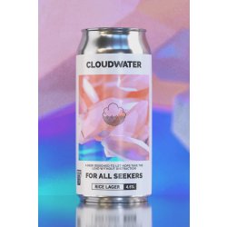 Cloudwater Brew Co. For All Seekers