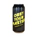 Brouwerij Bliksem Obey Your Master Brouwerij Bliksem Obey Your Master