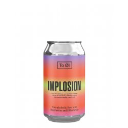 To Øl Implosion Fruited