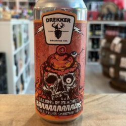 Drekker Brewing Company Braaaaaaaains - Billions of Peaches Drekker Brewing Company Braaaaaaaains - Billions of Peaches