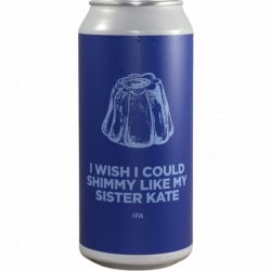 Pomona Island Brew Co. I WISH I COULD SHIMMY LIKE MY SISTER KATE