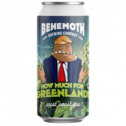 Behemoth How Much for Greenland West Coast IPA 440mL - The Hamilton Beer & Wine Co