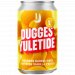Dugges Bryggeri - Yuletide 