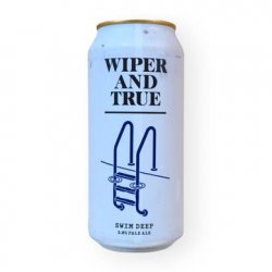 WIPER AND TRUE  SWIM DEEP  5% - Fuggles Bottle Shop