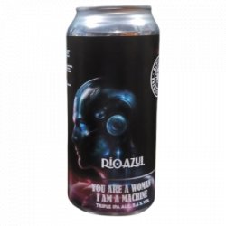 Black Rebel Brewing Company You Are A Woman, I Am A Machine