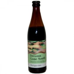 Maltgarden Dreams Gone South