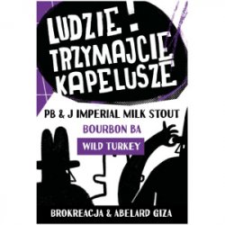 Brokreacja Ludzie Trzymajcie Kapelusze Wild Turkey Bourbon BA Brokreacja Ludzie Trzymajcie Kapelusze Wild Turkey Bourbon BA