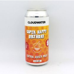 Cloudwater Super Happy Birthday - Be Hoppy