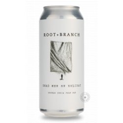 Root + Branch Dead Men On Holiday - Beer Republic