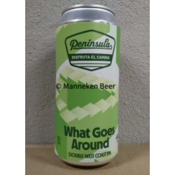 Peninsula What Goes Around - Manneken Beer