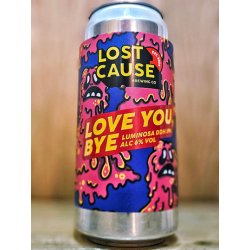 Lost Cause Brewing Co - Love You Bye - Dexter & Jones