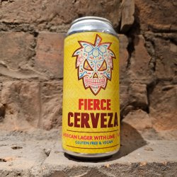 Fierce Beer: Fierce Cerveza - The Dead Crafty Beer Company