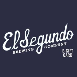 El Segundo eGift Card - El Segundo Brewing Company