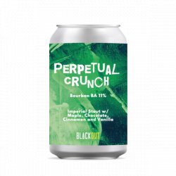 Blackout Perpetual Crunch: Bourbon BA - Craft Central