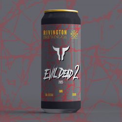 Rivington Brewing Co Evil Dead 2 2025 Rivington Brewing Co Evil Dead 2 2025