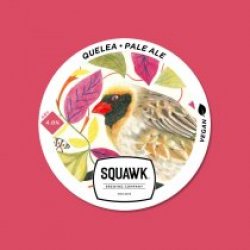 Squawk Quelea (Keg) - Pivovar