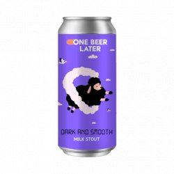 One Beer Later Dark And Smooth