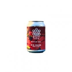 DOT Brew Batch XXI - Big Base Red Ale