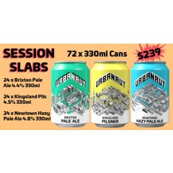 Urbanaut Brewing Co.. SESSION SLABS - 72 x 330ml cans - Urbanaut Brewing