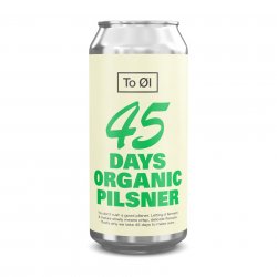 To Ol, 45 Days Organic Pilsner, 4.7%, 440ml - The Epicurean