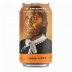 Aether Brewing Aether Ginger Beerd - Only Craft Beer