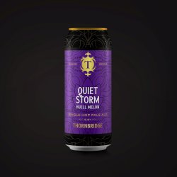 Thornbridge Quiet Storm Huell Melon, 5.5% Single Hopped Pale Ale - Thornbridge Brewery