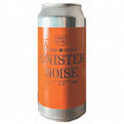 Eastside Brewing Sinister Noise - Cantina della Birra