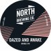 Dazed And Awake,  8% - 44cl (NORTH BREWING) 