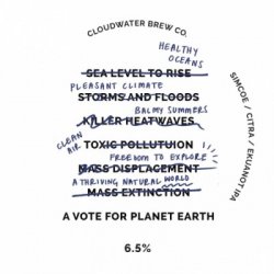 Cloudwater Brew Co. A Vote For Planet Earth
