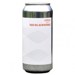 Verdant Brewing Co - There Will Be No Intervals - Left Field Beer