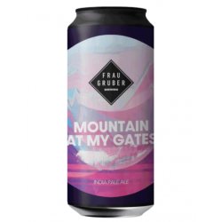 FrauGruber Brewing Mountain At My Gates