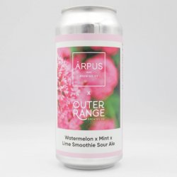 Ārpus Brewing Co. Ārpus X Outer Range Brewing Co Watermelon X Mint X Lime Smoothie Sour Ale Ārpus Brewing Co. Ārpus X Outer Range Brewing Co Watermelon X Mint X Lime Smoothie Sour Ale