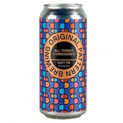 Original Pattern All Things Considered Hazy IPA - CraftShack