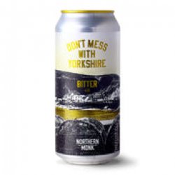 DONT MESS WITH YORKSHIRE  BEST BITTER, 4.5% - The Fuss.Club