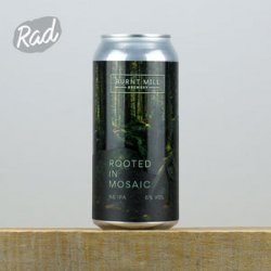 Burnt Mill Rooted In Mosaic - Radbeer