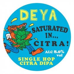 DEYA BREWING CO Saturated In Citra (KEGSTAR) 8.0% - Beer Paradise