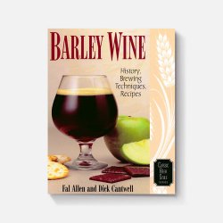 Barley Wine: History, Brewing Techniques, Recipes - Brewers Association