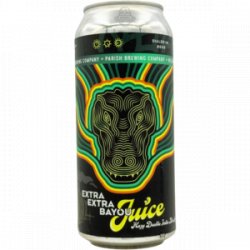 WeldWerks Brewing Co. Extra Extra Bayou Juice