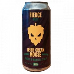 Fierce Beer Irish Cream Moose Fierce Beer Irish Cream Moose