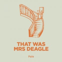 Pomona Island Brew Co. THAT WAS MRS DEAGLE