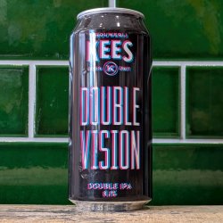 Kees  Double Vision : Hazy Double IPA - Dead Time Beers