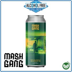 Mash Gang Pass Me The Heater - The Alcohol Free Drinks Company