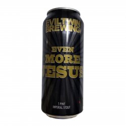 Evil Twin  Even More Jesus  Imperial Stout - Barbudo Growler