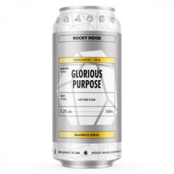 Rocky Ridge Brewing Co. Glorious Purpose - Maverick Series #16 - Beer Force