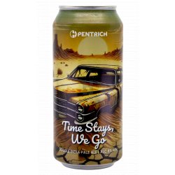 Pentrich Brewing Co. Time Stays, We Go