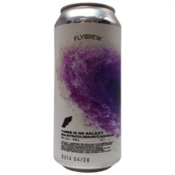 FlyBrew There Is No Galaxy FlyBrew There Is No Galaxy